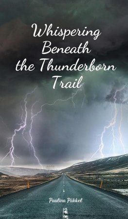 Whispering Beneath the Thunderborn Trail