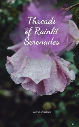 Threads of Rainlit Serenades