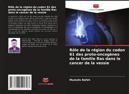 Rôle de la région du codon 61 des proto-oncogènes de la famille Ras dans le cancer de la vessie