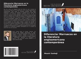 Diferenciar Marruecos en la literatura angloamericana contemporánea