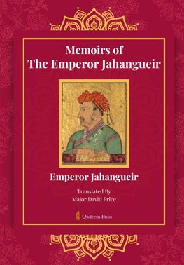 Memoirs Of The Emperor Jahangueir