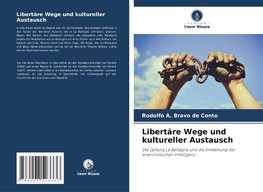 Libertäre Wege und kultureller Austausch