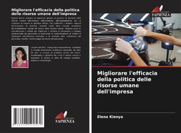 Migliorare l'efficacia della politica delle risorse umane dell'impresa