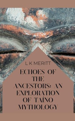 Echoes of the Ancestors