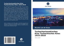 Tschechoslowakisches Kino Tschechisches Kino: 1933-2010