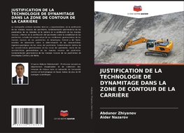 JUSTIFICATION DE LA TECHNOLOGIE DE DYNAMITAGE DANS LA ZONE DE CONTOUR DE LA CARRIÈRE