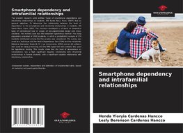 Smartphone dependency and intrafamilial relationships