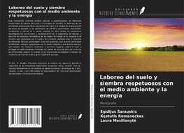 Laboreo del suelo y siembra respetuosos con el medio ambiente y la energía