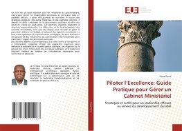 Piloter l'Excellence: Guide Pratique pour Gérer un Cabinet Ministériel