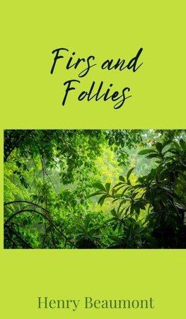 Firs and Follies