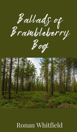 Ballads of Brambleberry Bog