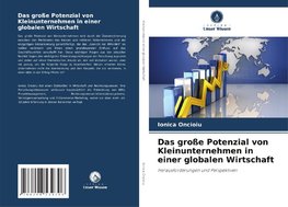 Das große Potenzial von Kleinunternehmen in einer globalen Wirtschaft