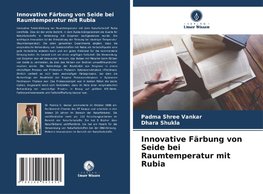 Innovative Färbung von Seide bei Raumtemperatur mit Rubia