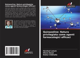 Quinazoline: Natura privilegiata come agenti farmacologici efficaci