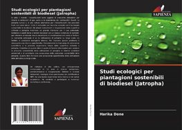 Studi ecologici per piantagioni sostenibili di biodiesel (Jatropha)