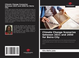 Climate Change Scenarios between 2021 and 2050 for Beira City