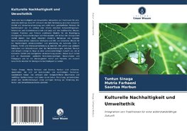 Kulturelle Nachhaltigkeit und Umweltethik