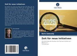 Zeit für neue Initiativen