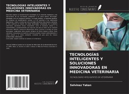 TECNOLOGÍAS INTELIGENTES Y SOLUCIONES INNOVADORAS EN MEDICINA VETERINARIA