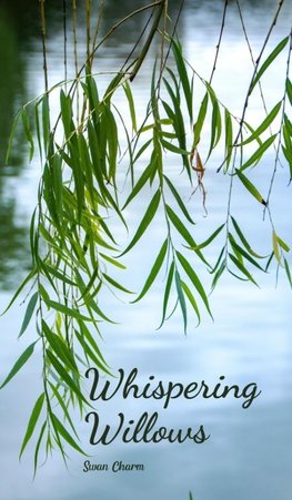 Whispering Willows