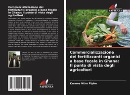 Commercializzazione dei fertilizzanti organici a base fecale in Ghana: Il punto di vista degli agricoltori