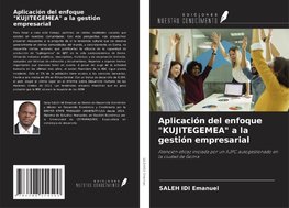 Aplicación del enfoque "KUJITEGEMEA" a la gestión empresarial