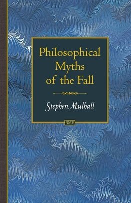 Philosophical Myths of the Fall