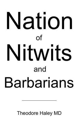 Nation of Nitwits and Barbarians