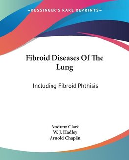 Fibroid Diseases Of The Lung