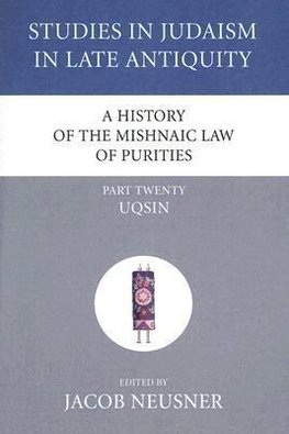 A History of the Mishnaic Law of Purities, Part 20