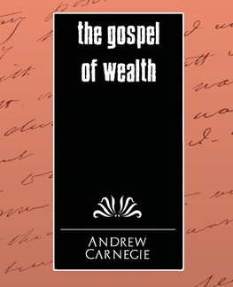 The Gospel of Wealth