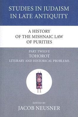 A History of the Mishnaic Law of Purities, Part 12