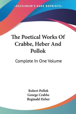 The Poetical Works Of Crabbe, Heber And Pollok