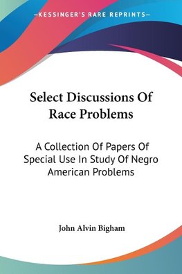 Select Discussions Of Race Problems