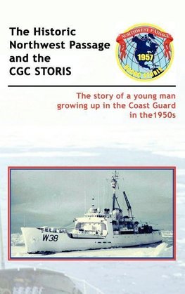 The Historic Northwest Passage and the CGC STORIS