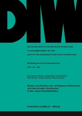 Niveau und Struktur der verfügbaren Einkommen und des privaten Verbrauchs in den neuen Bundesländern.