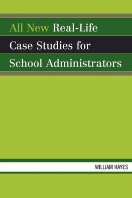 All New Real-Life Case Studies for School Administrators