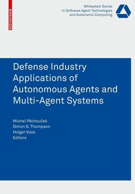 Defence Industry Applications of Autonomous Agents and Multi-Agent Systems