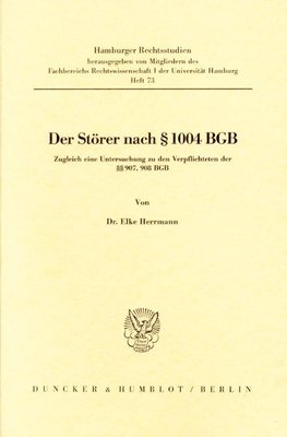 Der Störer nach § 1004 BGB.