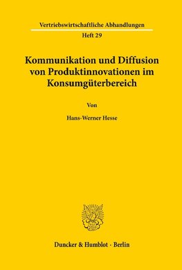 Kommunikation und Diffusion von Produktinnovationen im Konsumgüterbereich.