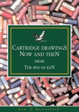 Cartridge Drawings Now and Then from the Pen of Ken