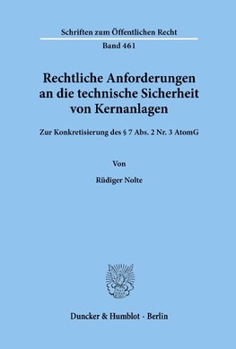 Rechtliche Anforderungen an die technische Sicherheit von Kernanlagen.