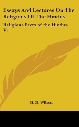 Essays And Lectures On The Religions Of The Hindus