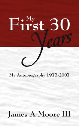 My First 30 Years