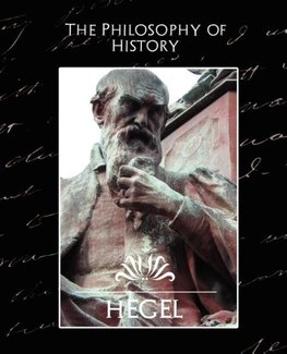 The Philosophy of History (New Edition)