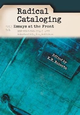 Roberto, K:  Radical Cataloging