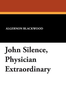 John Silence, Physician Extraordinary