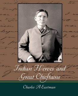 Indian Heroes and Great Chieftains