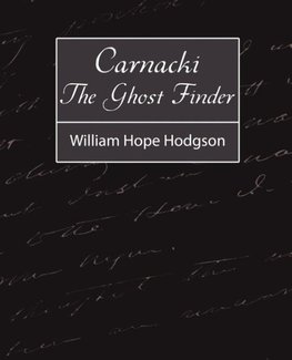 Carnacki, the Ghost Finder