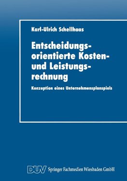 Entscheidungsorientierte Kosten- und Leistungsrechnung